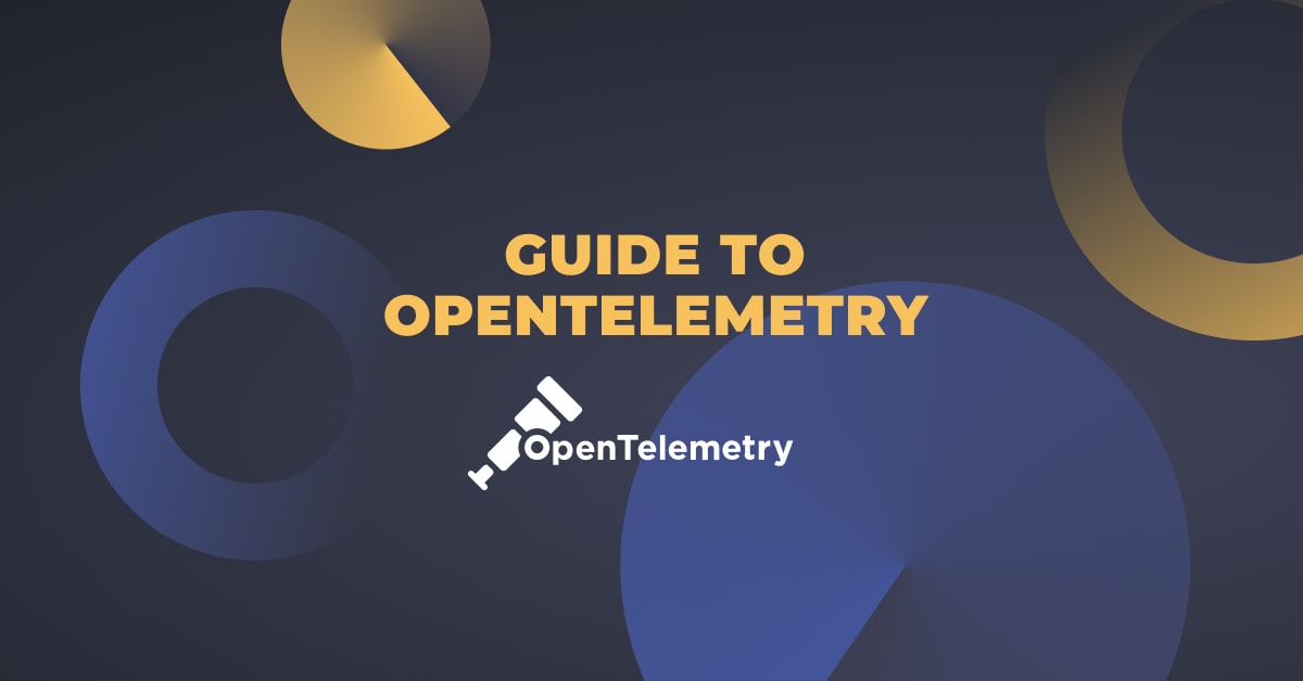 Beginner’s Guide to OpenTelemetryBeginner’s Guide to OpenTelemetry