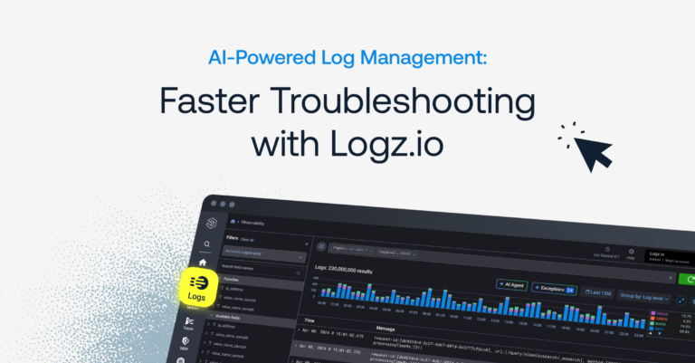 AI-Powered Log Management: Faster Troubleshooting with Logz.ioAI-Powered Log Management: Faster Troubleshooting with Logz.io