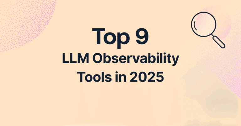 Top 9 LLM Observability Tools in 2025Top 9 LLM Observability Tools in 2025
