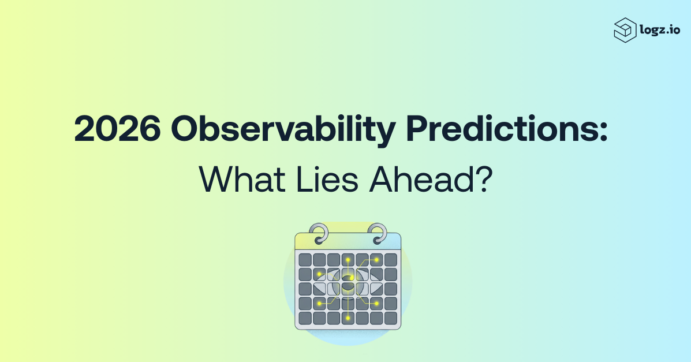 2026 Observability Predictions: What Lies Ahead?